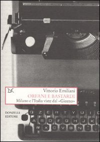 Orfani E Bastardi  di Emiliani Vittorio - Libro