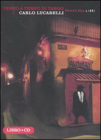 Tenco A Tempo Di Tango + Cd  di Lucarelli Carlo - Libro Tenco A Tempo Di Tango + Cd  di Lucarelli Carlo - Libro