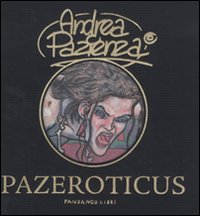 Pazeroticus  di Pazienza Andrea - Libro