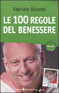 Cento_Regole_Del_Benessere_-Duranti_Fabrizio