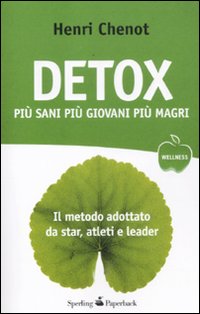 Detox_Piu`_Sani_Piu`_Giovani_Piu`_Magri_-Chenot_Henri_Suchet_Jean-luc__