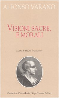 Visioni Sacre E Morali di Varano Alfonso Strazzabosco S - libri Visioni Sacre E Morali di Varano Alfonso Strazzabosco S - libri