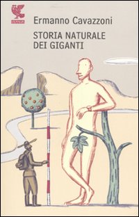 Storia Naturale Dei Giganti di Cavazzoni Ermanno - Libro Storia Naturale Dei Giganti di Cavazzoni Ermanno - Libro