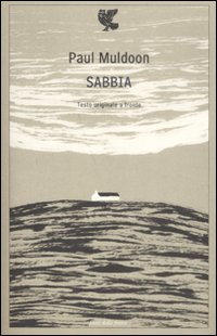 Sabbia. Testo Inglese A Fronte  di Muldoon Paul - Libro