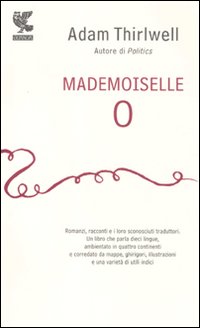 Madamoiselle O di Thirlwell Adam - Libro Madamoiselle O di Thirlwell Adam - Libro