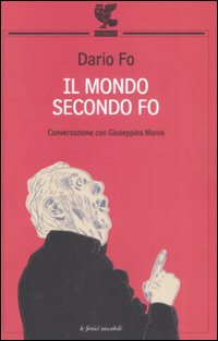 Mondo Secondo Fo Conversazione Con Giuseppina Mani di Fo Dario Manin Giuseppina - Libro