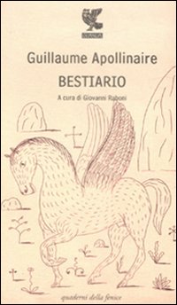 Bestiario di Apollinaire Guillaume - Libro Bestiario di Apollinaire Guillaume - Libro