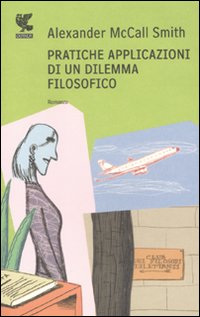 Pratiche_Applicazioni_Di_Un_Dilemma_Filosofico_-McCall_Smith_Alexander