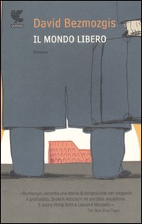 Mondo Libero  di Bezmozgis David - libri