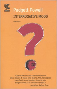 Interrogative Mood di Powell Padgett - libri Interrogative Mood di Powell Padgett - libri