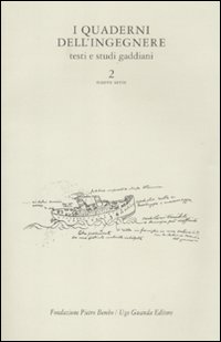Quaderni Dell`ingegnere Testi E Studi Gaddiani  di Aa.vv. - libri
