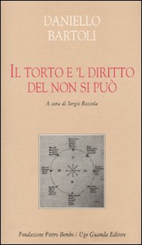 Torto E`l Diritto Del Non Si Puo` di Bartoli Daniello; Bozzola S. ( - libri Torto E`l Diritto Del Non Si Puo` di Bartoli Daniello; Bozzola S. ( - libri