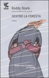 Dentro La Foresta di Doyle Roddy - Libro Dentro La Foresta di Doyle Roddy - Libro