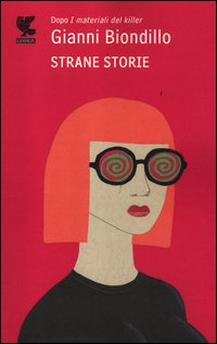 Strane Storie di Biondillo Gianni - libri Strane Storie di Biondillo Gianni - libri