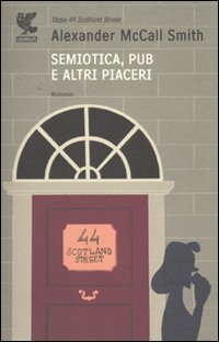 Semiotica Pub E Altri Piaceri di McCall Smith Alexander - Libro Semiotica Pub E Altri Piaceri di McCall Smith Alexander - Libro