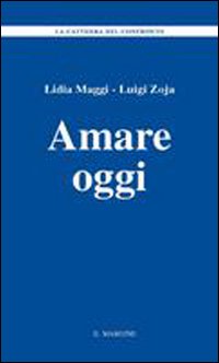 Amare_Oggi_-Maggi_Lidia_Zoja_Luigi