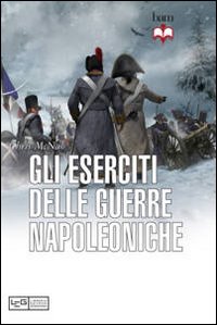 Eserciti_Delle_Guerre_Napoleoniche_gli_-Mcnab_Chris