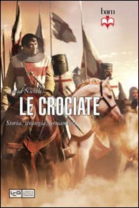 Crociate_Storia_Strategia_Armamenti_-Nicolle_David