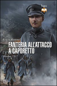 Fanteria_All`attacco_A_Caporetto_-Rommel_Erwin