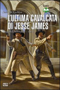 Ultima_Cavalcata_Di_Jesse_James_-Mclachlan_Sean