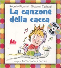 Canzone_Della_Cacca_+_Cd_-Piumini_Roberto_Caviezel_Giova