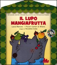 Lupo_Mangiafrutta_+_Cd_-Marcora_Laura_Costa_Nicoletta