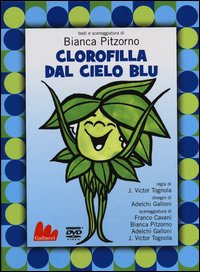 Clorofilla Dal Cielo Blu + Dvd  di Pitzorno Bianca - DVD