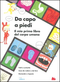Da Capo A Piedi Il Mio Primo Libro Del Corpo Umano  di Dauvois Sophie - libri