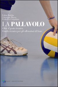 Pallavolo_Oltre_Il_Gesto_Tecnico_(la)_-Baldin_Fabio_Basso_Giuseppe_Gr