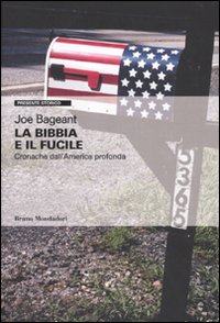 Bibbia_E_Il_Fucile__Cronache_Dall`america_Profonda-Bageant_Joe__