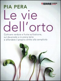 Vie Dell`orto  di Pera Pia - Libro