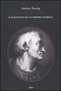 Amerigo_Il_Racconto_Di_Un_Errore_Storico_-Zweig_Stefan