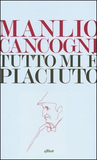 Tutto_Mi_E%60_Piaciuto_-Cancogni_Manlio