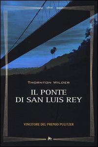 Ponte_Di_San_Luis_Rey_-Wilder_Thornton