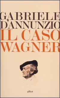 Caso_Wagner_-D%60annunzio_Gabriele