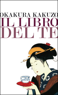 Libro_Del_Te`_(il)_-Okakura_Kakuzo