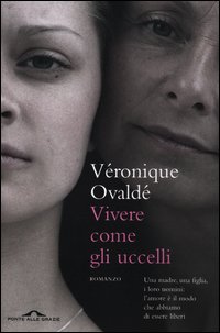 Vivere_Come_Gli_Uccelli_-Ovalde`_Veronique__