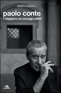 Paolo_Conte_Il_Viaggiatore_Dei_Paesaggi_Cantati_-Capasso_Ernesto