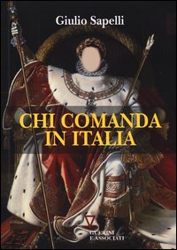 Chi_Comanda_In_Italia_-Sapelli_Giulio