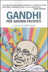 Gandhi_Per_Giovani_Pacifisti_-Neroni_Brunildea_Cura