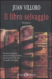 Libro Selvaggio di Villoro Juan - libri Libro Selvaggio di Villoro Juan - libri