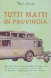 Tutti Matti In Provincia  di Baum Vicki - Libro