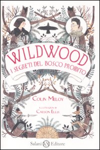 Wildwood_I_Segreti_Del_Bosco_Proibito_-Meloy_Colin