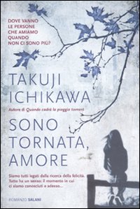 Sono Tornata, Amore di Ichikawa Takuji - Libro Sono Tornata, Amore di Ichikawa Takuji - Libro