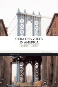 C`era_Una_Volta_In_America_-Grey_Harry