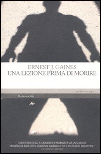 Lezione Prima Di Morire di Gaines Ernest J. - Libro Lezione Prima Di Morire di Gaines Ernest J. - Libro