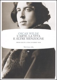 Arte_La_Vita_E_Le_Altre_Menzogne_-Wilde_Oscar