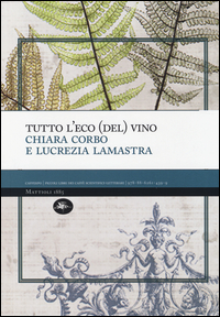 Tutto L`eco (del) Vino  di Corbo Chiara  Lamastra Lucrezia - Libro
