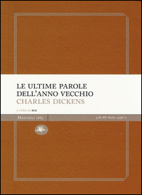 Ultime_Parole_Dell`anno_Vecchio_(le)_-Dickens_Charles