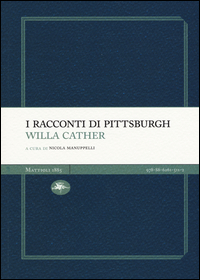 Racconti Di Pittsburgh (i) di Cather Willa - libri Racconti Di Pittsburgh (i) di Cather Willa - libri